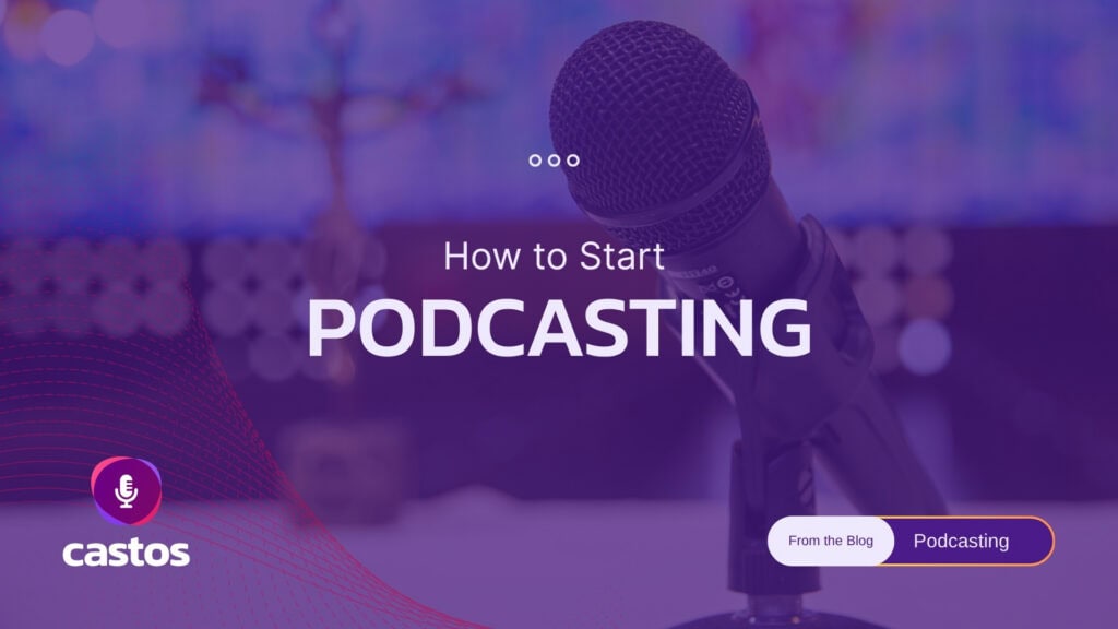 How to Start Podcasting in 2026.