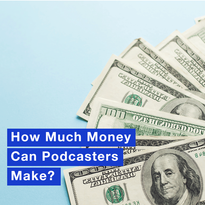 How Much Money Can Podcasters Make Castos
