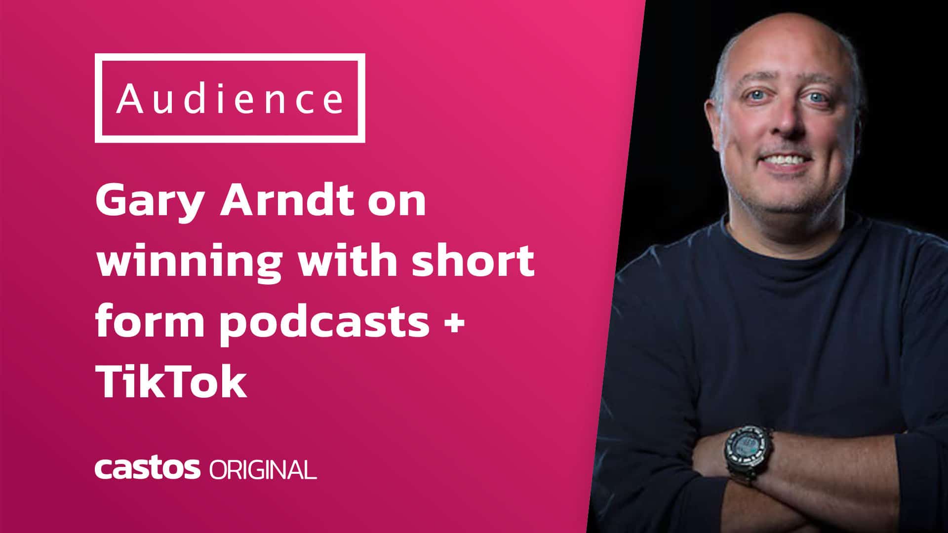 Gary Arndt on winning with short form podcasts + TikTok Castos