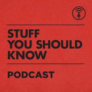 Most popular podcasts: Stuff You Should Know
