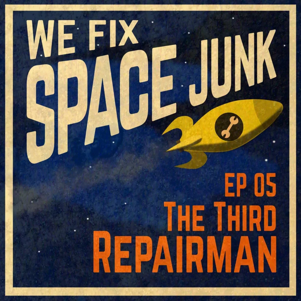 Best Fiction Podcasts: We Fix Space Junk
