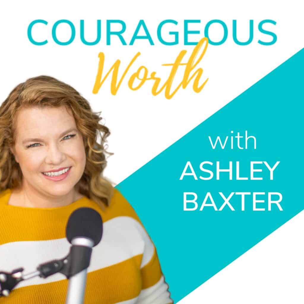 Self-Love Podcasts: The Courageous Worth Podcast