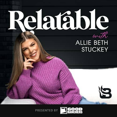 Best Christian Podcasts: Relatable with Allie Beth Stuckey